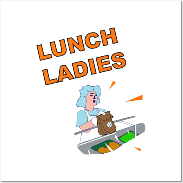 Lunch Lady Wall Art by TorrezvilleTees